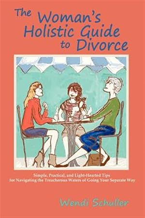 Seller image for The Woman's Holistic Guide to Divorce for sale by GreatBookPricesUK