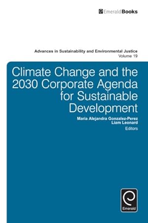 Image du vendeur pour Climate Change and the 2030 Corporate Agenda for Sustainable Development mis en vente par GreatBookPricesUK