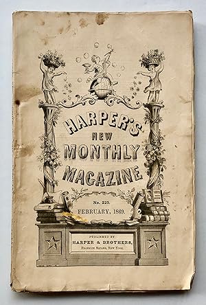 Image du vendeur pour Harper's New Monthly Magazine, No. 225, February 1869 (No. CCXXV, Vol. XXXVIII) mis en vente par George Ong Books