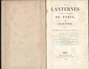 Image du vendeur pour Les Lanternes. Histoire de l'ancien clairage de Paris. Suivi de la rimpression de quelques pomes. Les nouvelles lanternes, 1755. Plaintes des filoux et cumeurs de bourses contre nos seigneuers les rverbres, 1769. Les ambulances  la brune contre la duret du temps, 1769. Les sultanes nocturnes, 1769. mis en vente par La Bouquinerie