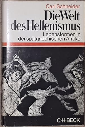 Seller image for Die welt des Hellenismus. Lebensformen der sptgriechischen Antike. for sale by Antiquariat Johann Forster