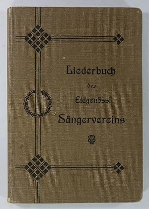 Liederbuch des Eidgenössischen Sängervereins. 1908.