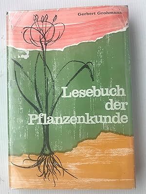 GROHMANN, GERBERT - Lesebuch der Pflanzenkunde
