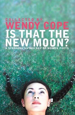 Bild des Verkufers fr Is That the New Moon? : A Stunning Anthology of Women Poets zum Verkauf von Smartbuy
