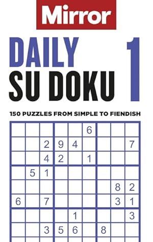 Bild des Verkufers fr The Mirror: Daily Su Doku 1 : 150 puzzles from simple to fiendish zum Verkauf von Smartbuy