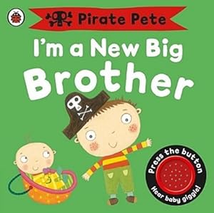 Seller image for I'm a New Big Brother: A Pirate Pete book for sale by Smartbuy