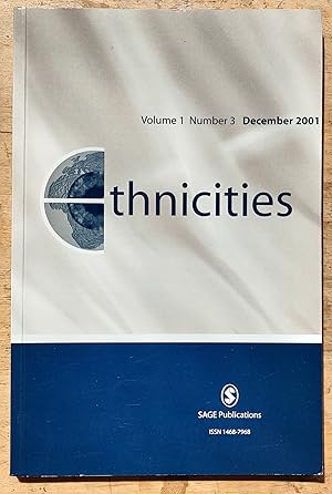 Seller image for Ethnicities December 2001 Volume 1 Number 3 / Jonathon Fox "Clash of Civilizations or Clash of Religions" / Frank F Montalvo and G Edward Codina "Skin Color and Latinos in the United States" / Taras Kuzio "Identity and Nation-building in Ukraine" / Michael Murphy "The Limits of Culture in the Politics of Self-determination" / Gregor McLennan "Can There Be a 'Critical' Multiculturalism?" for sale by Shore Books