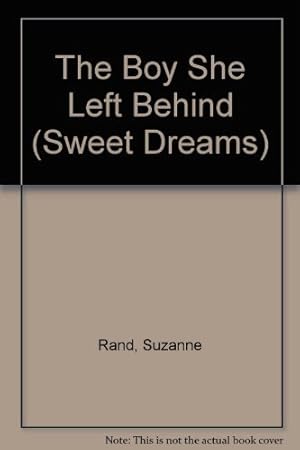 Seller image for The Boy She Left Behind (Sweet Dreams Series #85) for sale by Reliant Bookstore