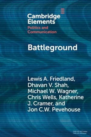 Imagen del vendedor de Battleground : Asymmetric Communication Ecologies and the Erosion of Civil Society in Wisconsin a la venta por GreatBookPrices