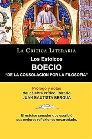 Seller image for Los Estoicos: Boecio: De La Consolacion Por La Filosofia. La Crtica Literaria. Prologado y anotado por Juan B. Bergua. -Language: spanish for sale by GreatBookPrices