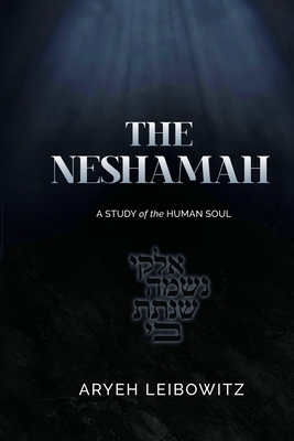 Seller image for The Neshamah: A Study of the Human Soul for sale by GreatBookPrices