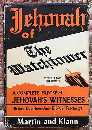 Seller image for JEHOVAH of the WATCHTOWER: A Thorough Expos of the Important Anti-Biblical Teachings of Jehovah's Witnesses for sale by Come See Books Livres
