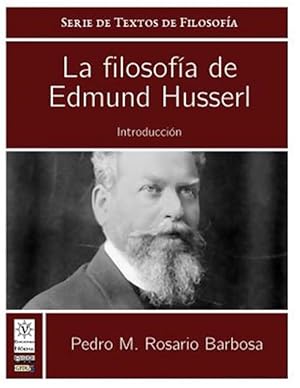 Seller image for La filosofa de Edmund Husserl / The philosophy of Edmund Husserl : Introducci n / Introduction -Language: spanish for sale by GreatBookPricesUK