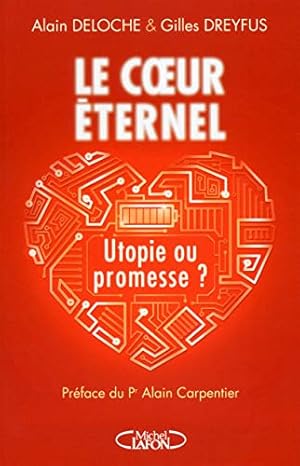 Seller image for Le coeur ternel - Utopie ou promesse for sale by LE GRAND CHENE