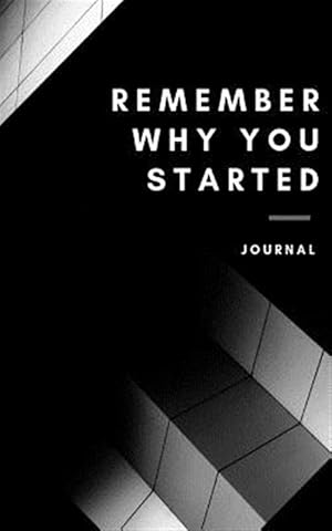 Seller image for Remember why you started for sale by GreatBookPrices