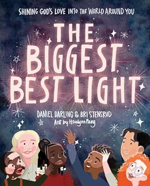 Seller image for Biggest, Best Light : Shining God  s Love into the World Around You for sale by GreatBookPricesUK