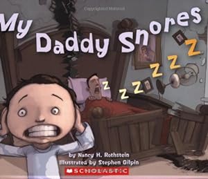 Seller image for My Daddy Snores for sale by Reliant Bookstore
