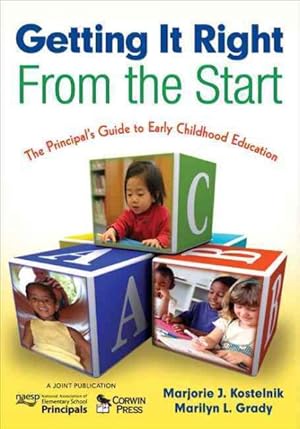 Seller image for Getting It Right from the Start : The Principal's Guide to Early Childhood Education for sale by GreatBookPricesUK