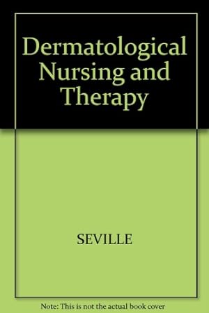 Seller image for Dermatological Nursing and Therapy for sale by WeBuyBooks
