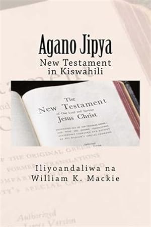 Seller image for Agano Jipya : New Testament in Kiswahili -Language: swahili for sale by GreatBookPrices
