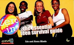 Seller image for Zero in.: Essential Teen Survival Guide (One Up Books) for sale by WeBuyBooks