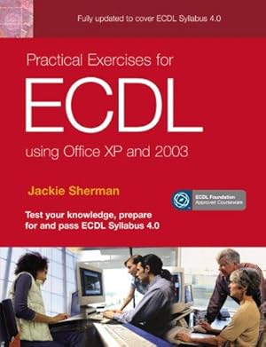 Bild des Verkufers fr Practical Exercises for ECDL using Office XP and 2003 (ECDL Practical Exercises) zum Verkauf von WeBuyBooks