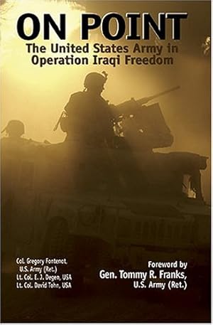 Image du vendeur pour On Point: US Army in Operation Iraqi Freedom: The United States Army in Operation Iraqi Freedom mis en vente par WeBuyBooks