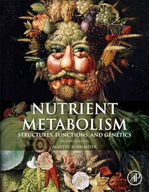 Seller image for Nutrient Metabolism : Structures, Functions, and Genes for sale by GreatBookPricesUK