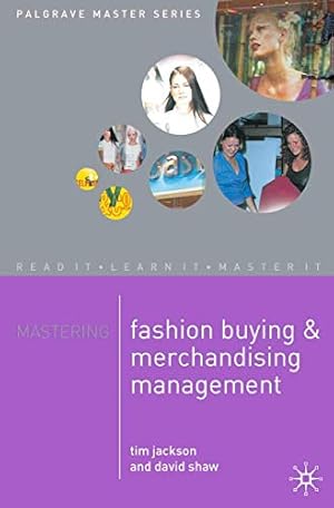 Immagine del venditore per Mastering Fashion Buying and Merchandising Management (Palgrave Master Series) by Jackson, Tim [Paperback ] venduto da booksXpress