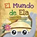 Bild des Verkufers fr El Mundo de Ela (Spanish Edition) [Soft Cover ] zum Verkauf von booksXpress