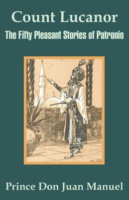 Seller image for Count Lucanor: The Fifty Pleasant Stories of Patronio (Paperback or Softback) for sale by BargainBookStores