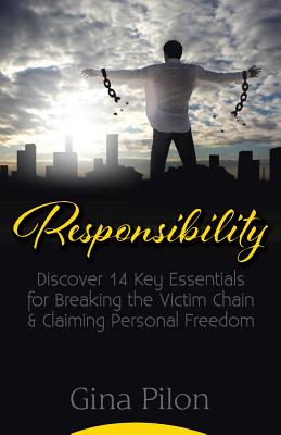 Seller image for Responsibility: Discover 14 Key Essentials for Breaking the Victim Chain and Claiming Personal Freedom (Paperback or Softback) for sale by BargainBookStores