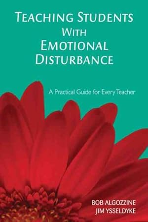 Seller image for Teaching Students With Emotional Disturbance : A Practical Guide for Every Teacher for sale by GreatBookPrices