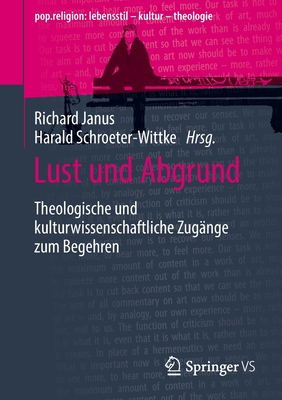 Immagine del venditore per Lust Und Abgrund: Theologische Und Kulturwissenschaftliche Zug�nge Zum Begehren (Paperback or Softback) venduto da BargainBookStores