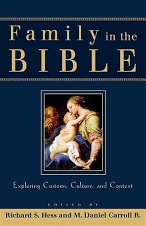 Seller image for Family in the Bible : Exploring Customs, Culture, and Context for sale by GreatBookPrices