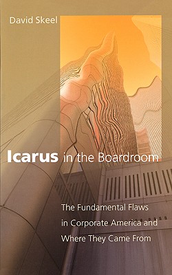 Seller image for Icarus in the Boardroom: The Fundamental Flaws in Corporate America and Where They Came from (Paperback or Softback) for sale by BargainBookStores