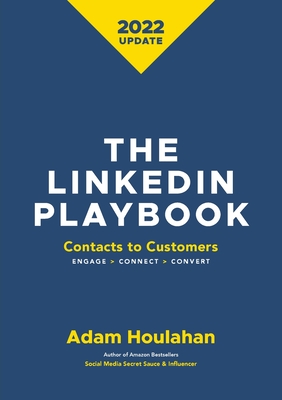 Seller image for The Linkedin Playbook: Contacts to Customers. Engage > Connect > Convert (Paperback or Softback) for sale by BargainBookStores