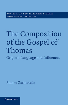 Seller image for The Composition of the Gospel of Thomas: Original Language and Influences (Paperback or Softback) for sale by BargainBookStores