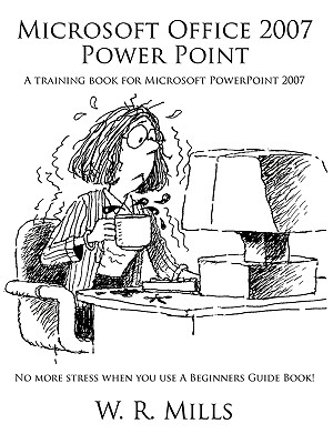 Bild des Verkufers fr Microsoft Office 2007 Power Point: A Training Book for Microsoft PowerPoint 2007 (Paperback or Softback) zum Verkauf von BargainBookStores