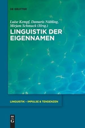 Seller image for Linguistik der Eigennamen (Linguistik - Impulse & Tendenzen) (German Edition) by Luise Kempf, Damaris N ¼bling, Mirjam Schmuck [Paperback ] for sale by booksXpress