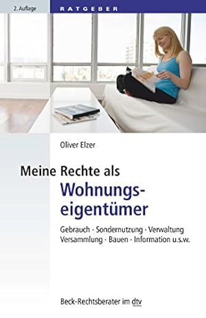 Seller image for Meine Rechte als Wohnungseigentmer: Gebrauch, Sondernutzung, Verwaltung, Versammlung, Bauen, Information etc. for sale by WeBuyBooks