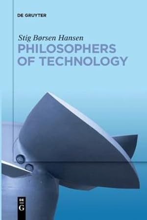 Imagen del vendedor de Philosophers of Technology by Stig B¸rsen Hansen [Paperback ] a la venta por booksXpress