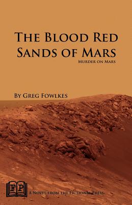 Bild des Verkufers fr The Blood Red Sands of Mars: Murder on Mars (Paperback or Softback) zum Verkauf von BargainBookStores