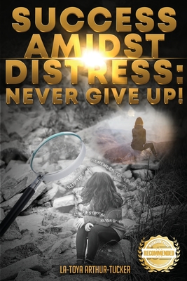 Seller image for Success Amidst Distress: Never Give Up! (Paperback or Softback) for sale by BargainBookStores
