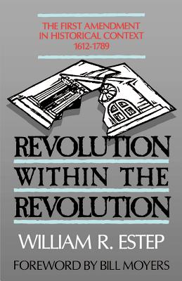 Imagen del vendedor de Revolution Within the Revolution: The First Amendment in Historical Context, 1612-1789 (Paperback or Softback) a la venta por BargainBookStores
