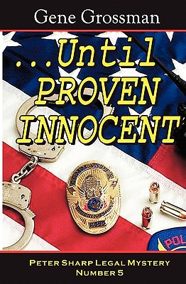 Immagine del venditore per Until Proven Innocent: Peter Sharp Legal Mystery #5 (Paperback or Softback) venduto da BargainBookStores