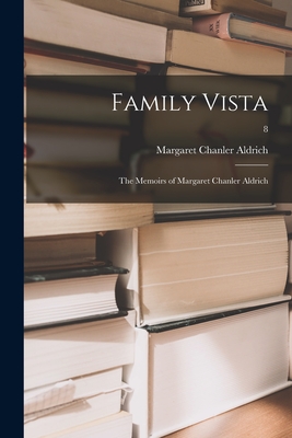 Seller image for Family Vista: the Memoirs of Margaret Chanler Aldrich; 8 (Paperback or Softback) for sale by BargainBookStores