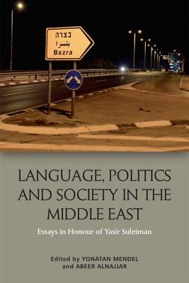 Seller image for Language, Politics and Society in the Middle East: Essays in Honour of Yasir Suleiman (Paperback or Softback) for sale by BargainBookStores