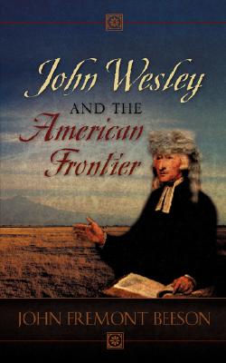 Seller image for John Wesley and the American Frontier (Paperback or Softback) for sale by BargainBookStores