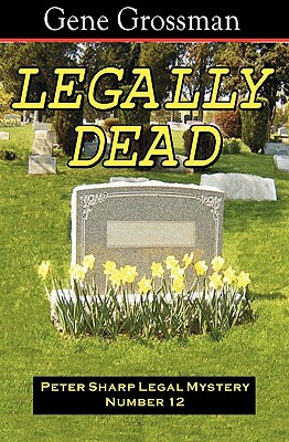 Immagine del venditore per Legally Dead: Peter Sharp Legal Mystery #12 (Paperback or Softback) venduto da BargainBookStores